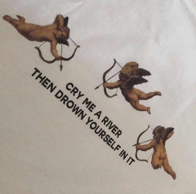 "Cry Me A River" Tee