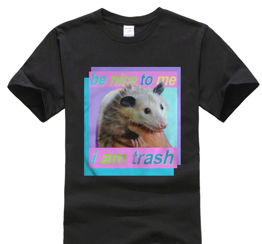 "Be nice to me I am trash" Possum Tee