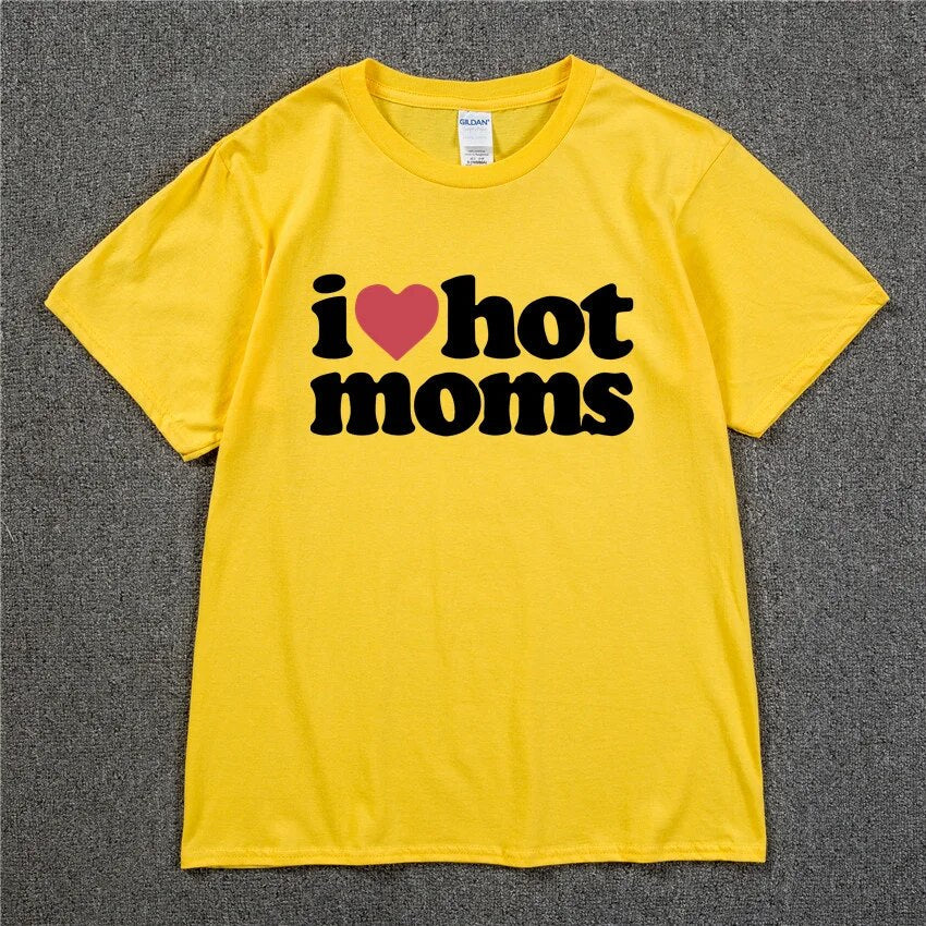 I LOVE HOT MOMS Tee