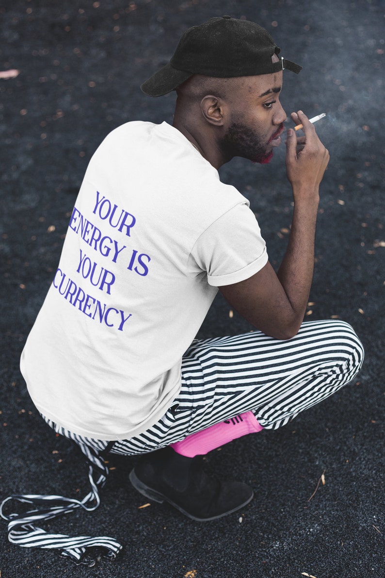 Your Energy Is Your Currency Tee