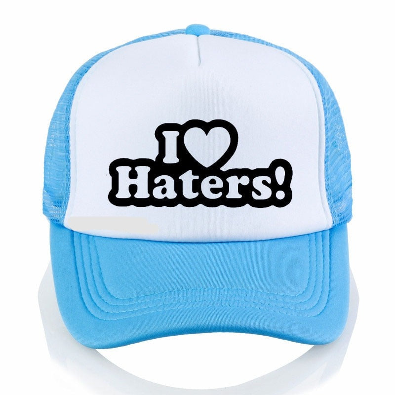 I LOVE MY HATERS Hat