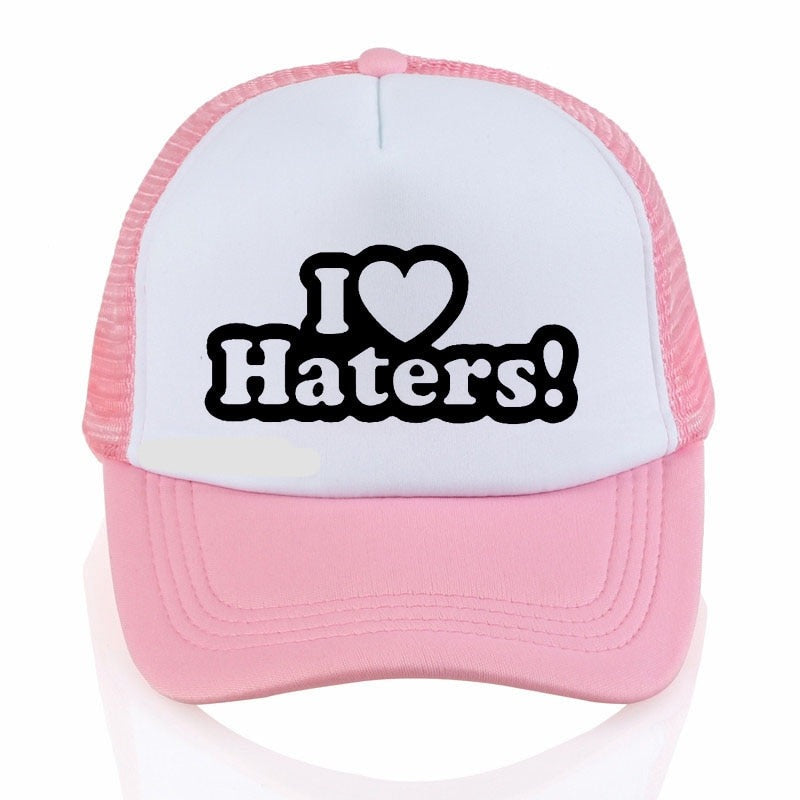 I LOVE MY HATERS Hat