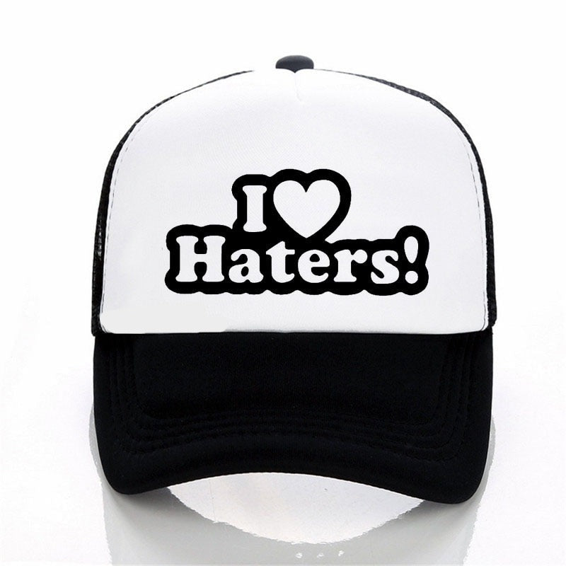 I LOVE MY HATERS Hat