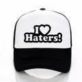I LOVE MY HATERS Hat