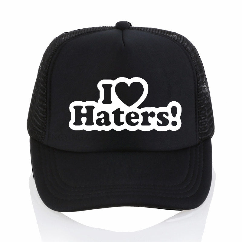 I LOVE MY HATERS Hat