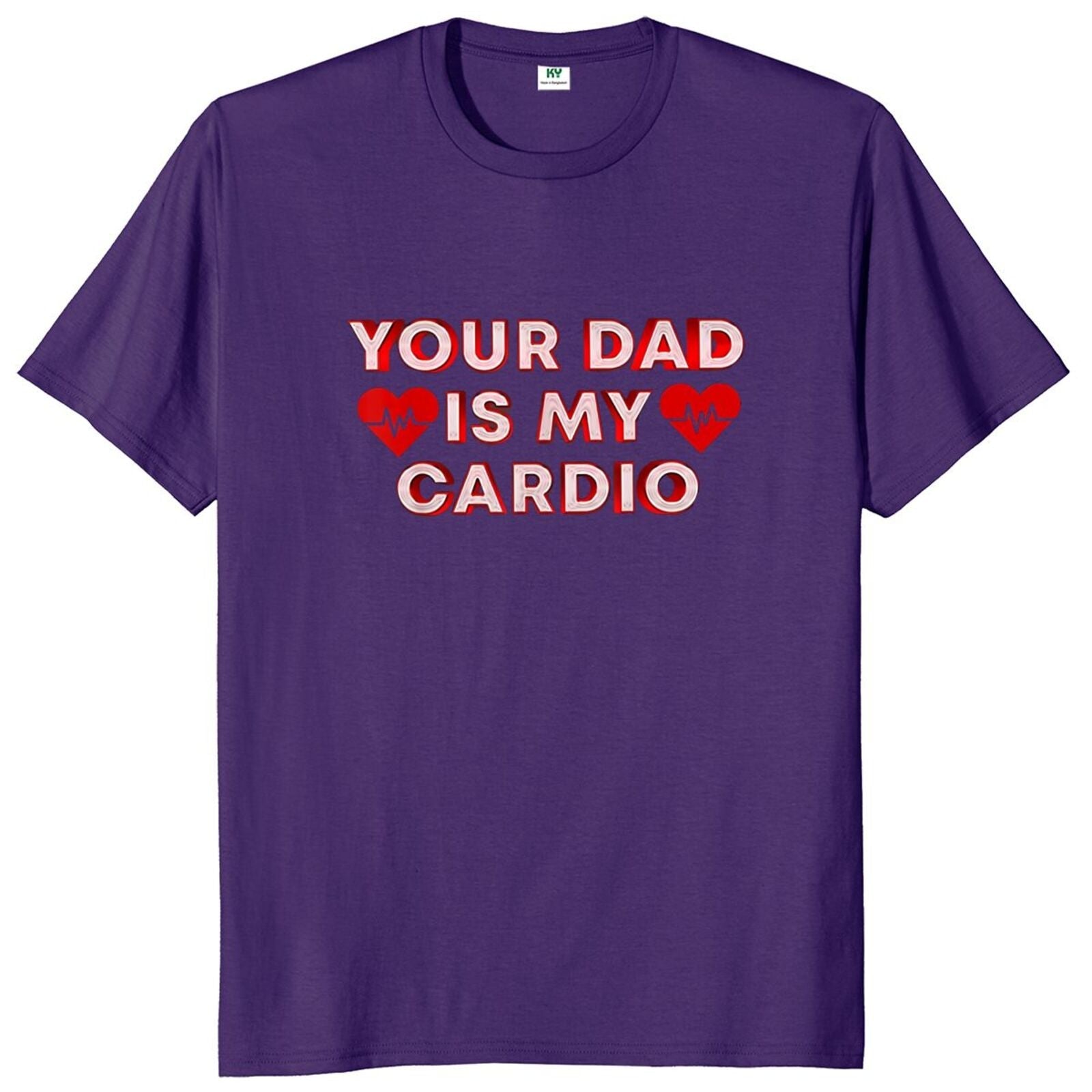 Your Dad Is My Cardio Tee