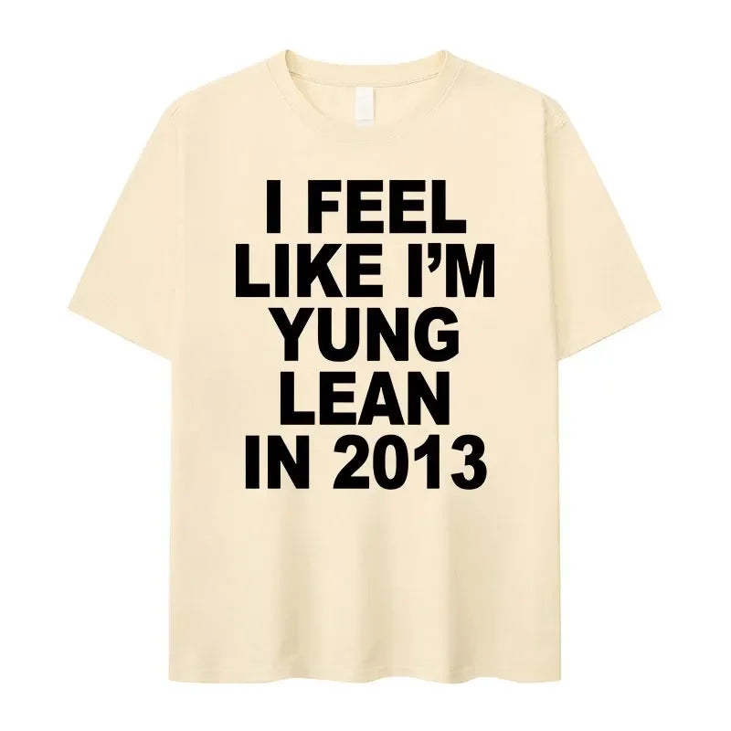 I Feel Like I'm Yung Lean in 2013 Tee