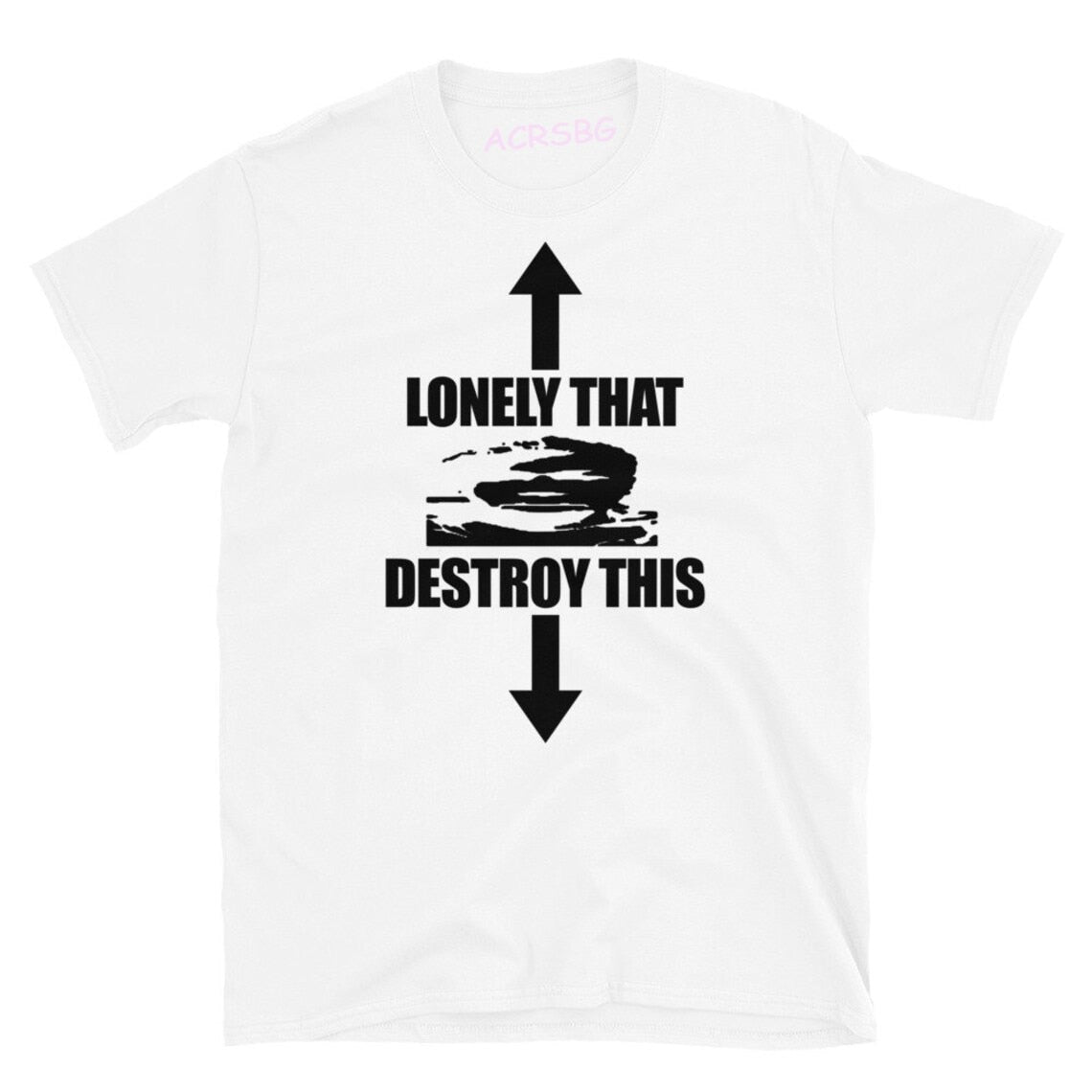 Lonely That Destroy This Tee