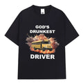 God's Drunkest Driver Tee