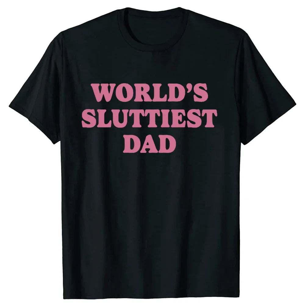 Worlds Sluttiest Dad Tee