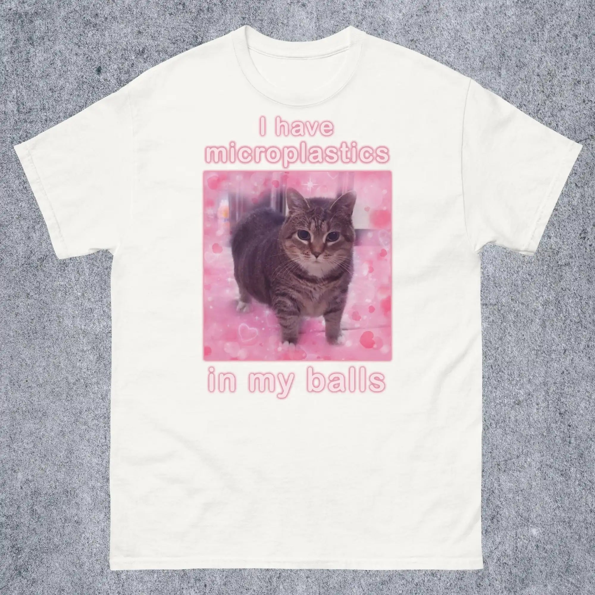 I Have Microplastics in my Balls Tee
