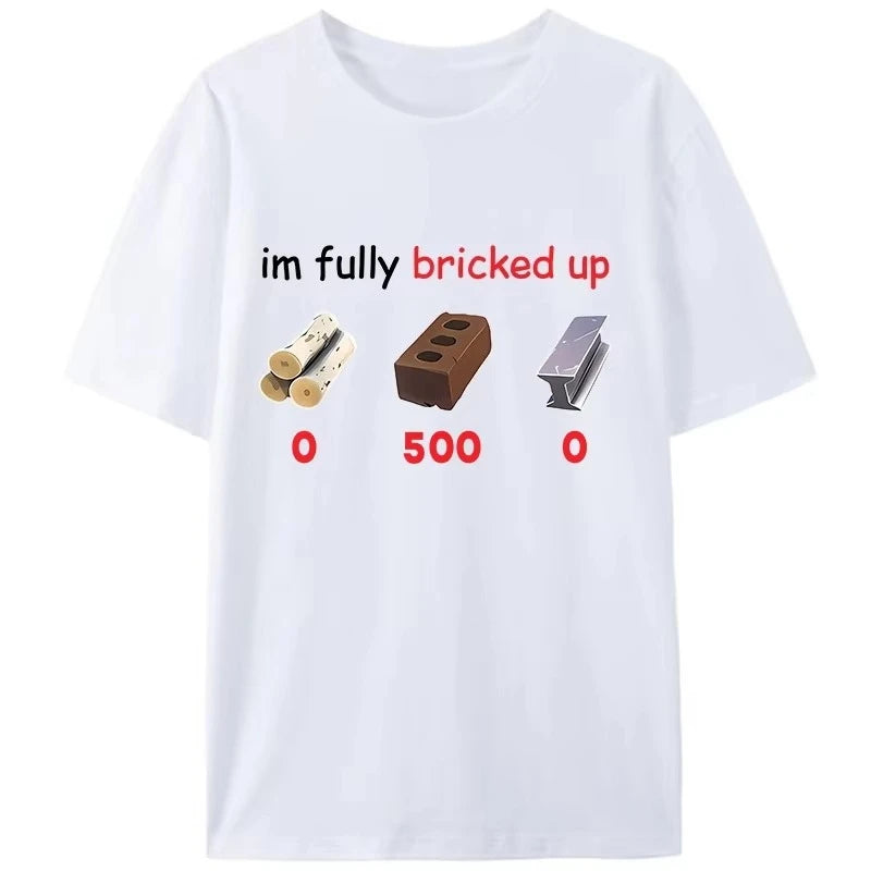 I’m Fully Bricked Up Tee