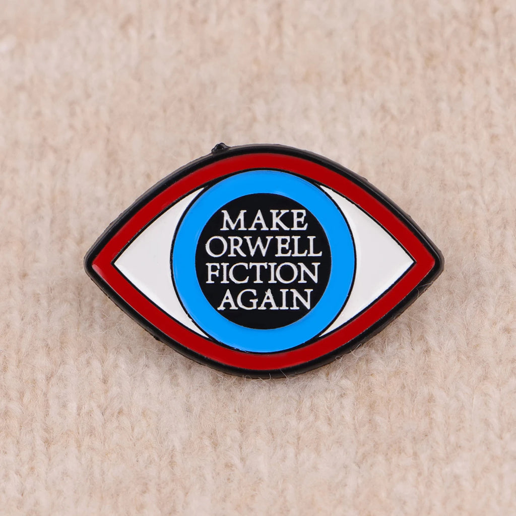 Make Orwell Fiction Again Pin