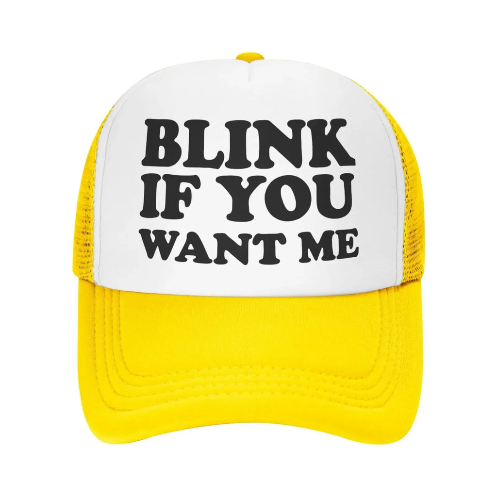 Blink IF You Want ME Trucker Hat