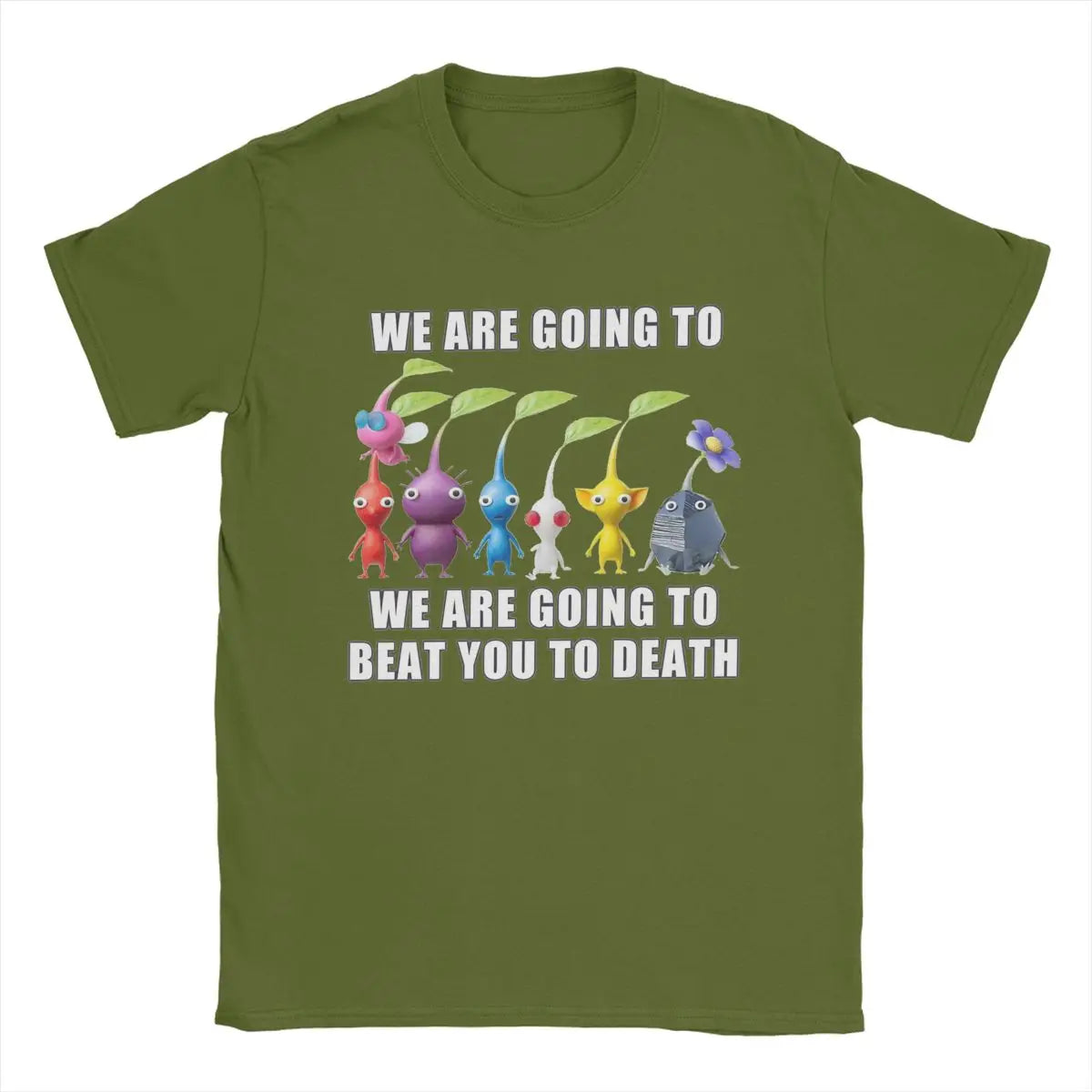Pikmin We Are Going To Beat You To Death Tee