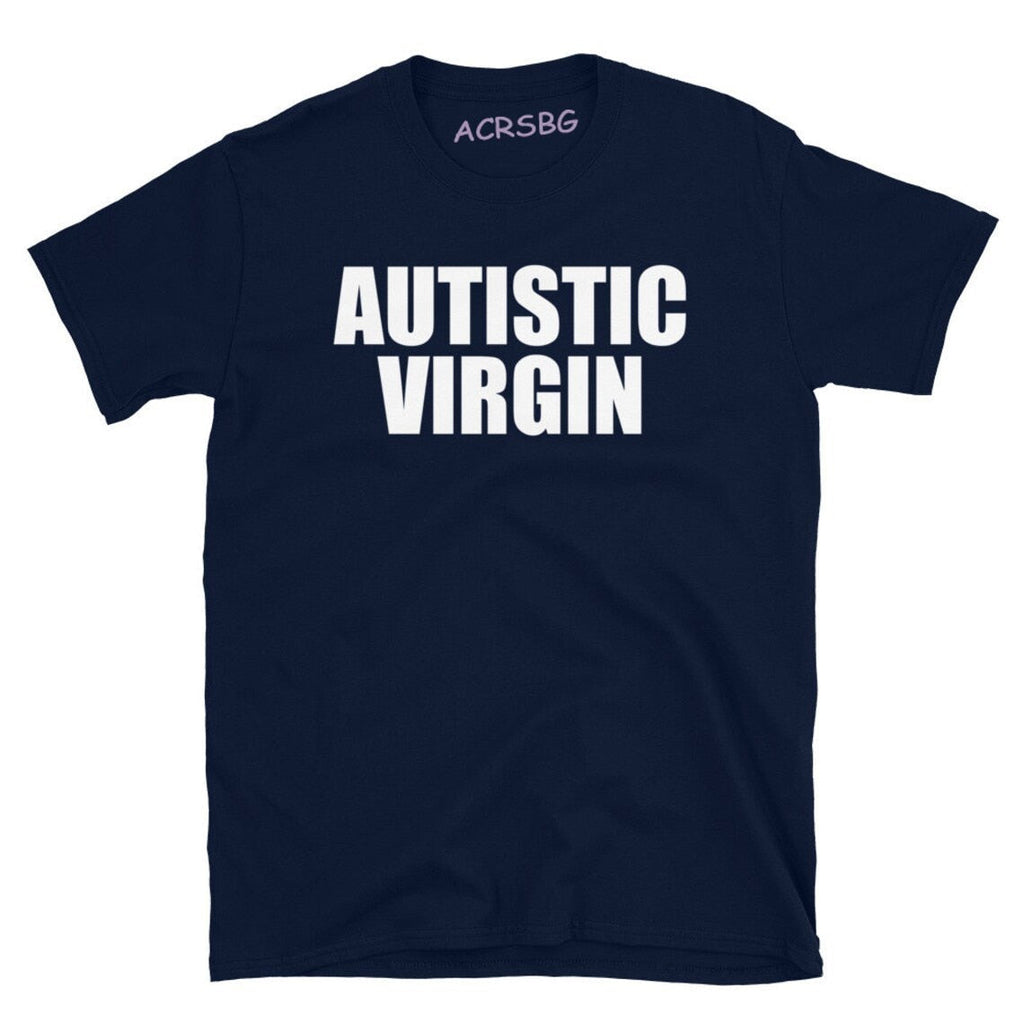 Autistic Virgin Tee