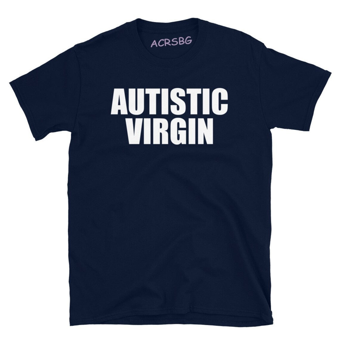 Autistic Virgin Tee