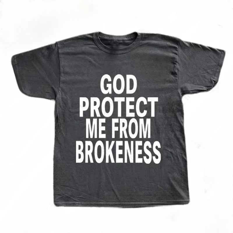 God Protect Me From Brokeness Tee