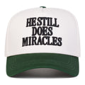 HE STILL DOES MIRACLES Embroidery Baseball Cap