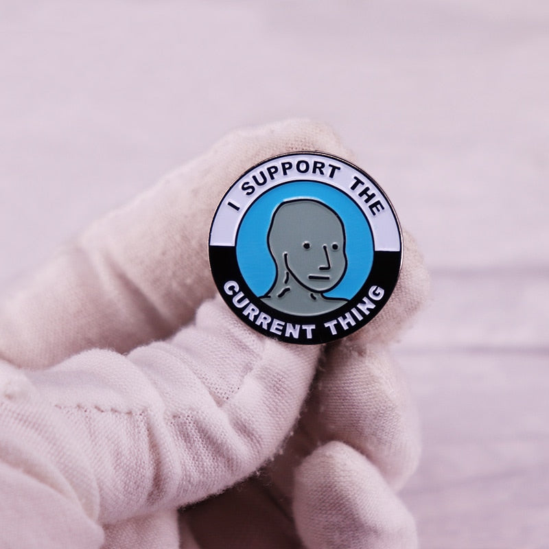 I Support The Current Thing Pin