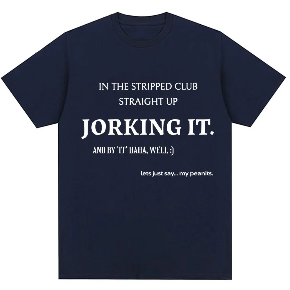 Jorking It Tee