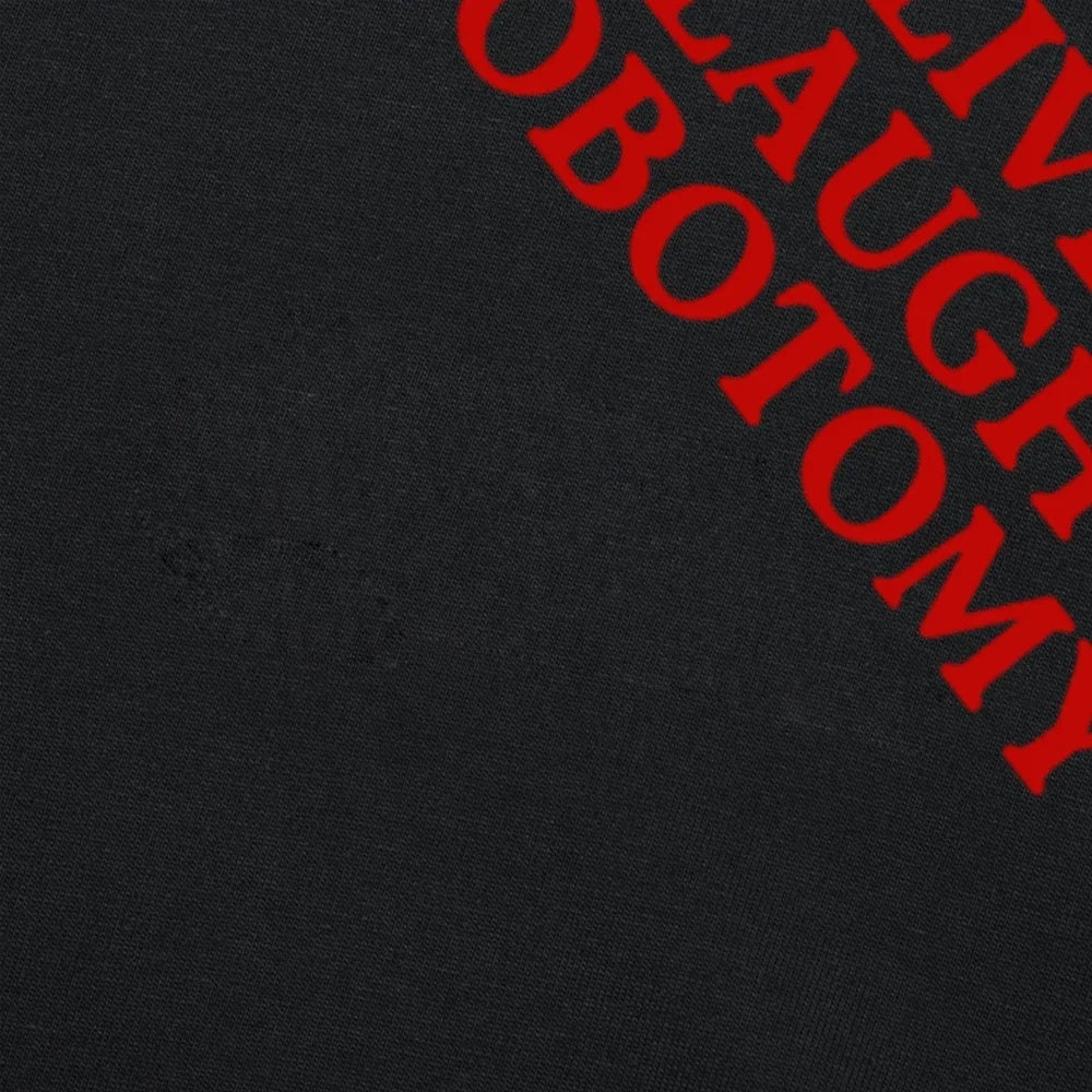Live Laugh Lobotomy Tee