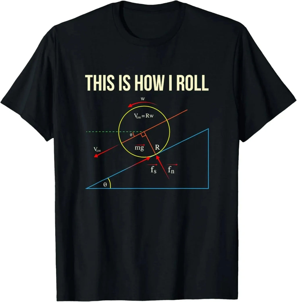 This Is How I Roll Quantum Physics String Theory Tee