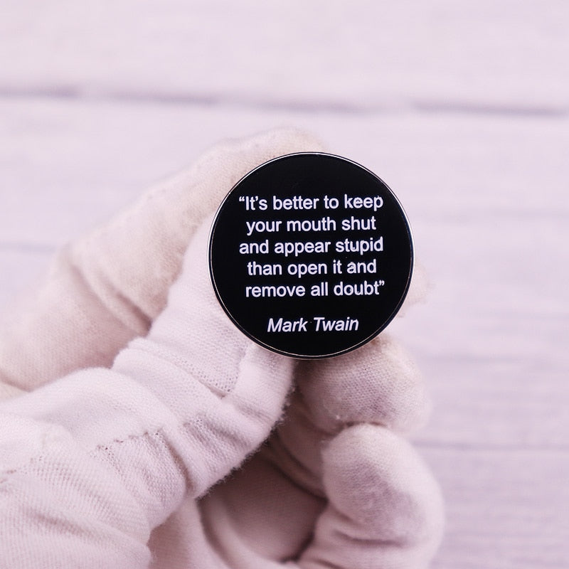 It's Better To Keep Your Mouth Shut Pin