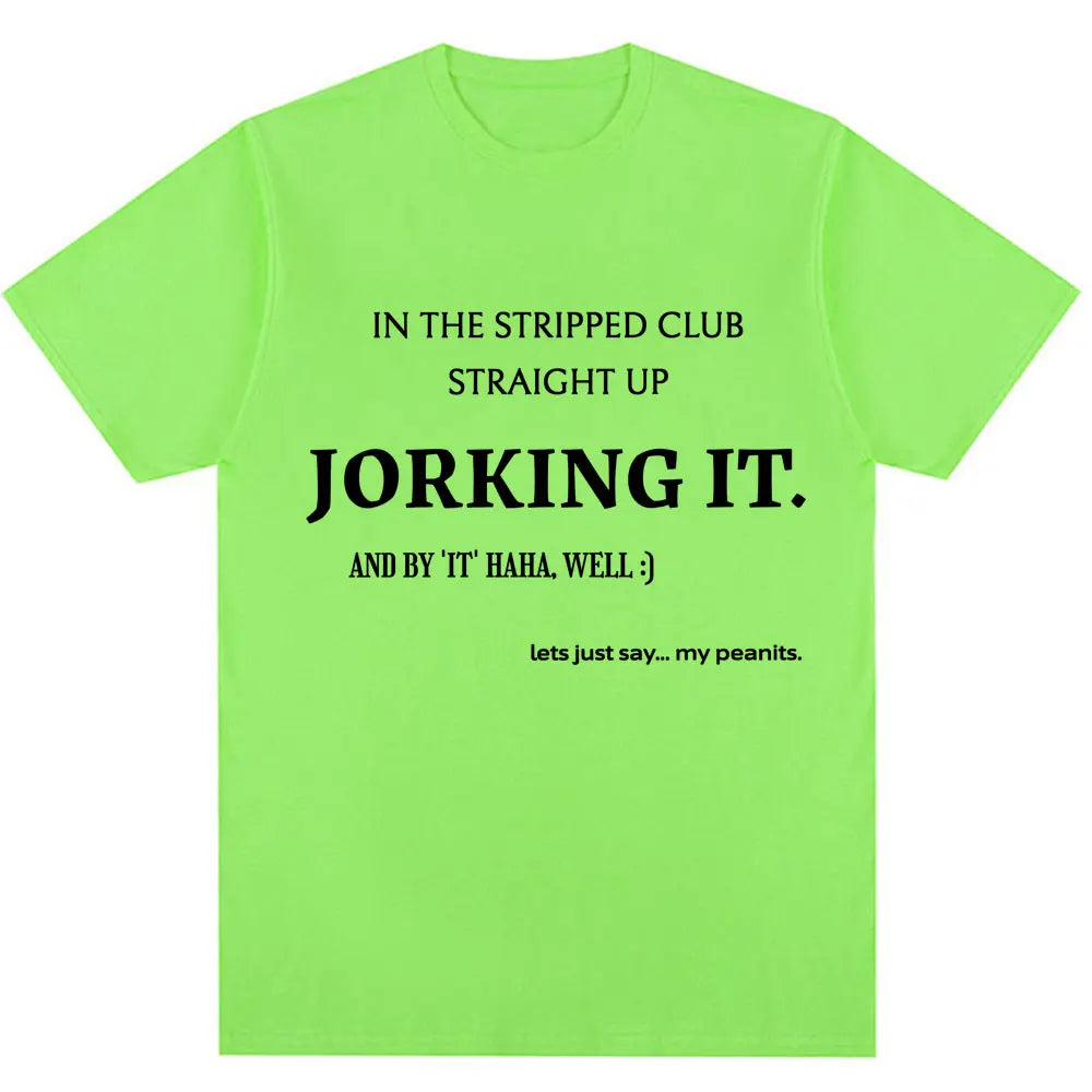 Jorking It Tee
