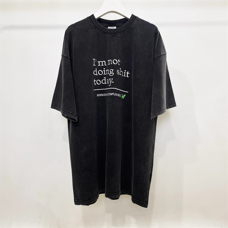 I'm Not Doing Shit Today Oversized Embroidery Tee