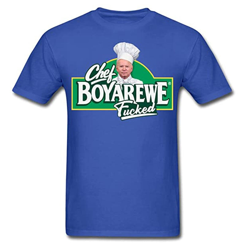 Chef BoyAreWe Fucked Biden Tee