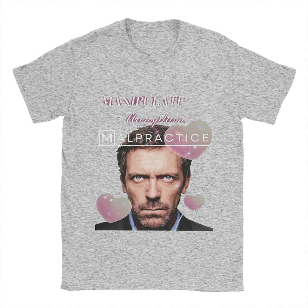 Manipulate Mansplain Malpractice House Tee