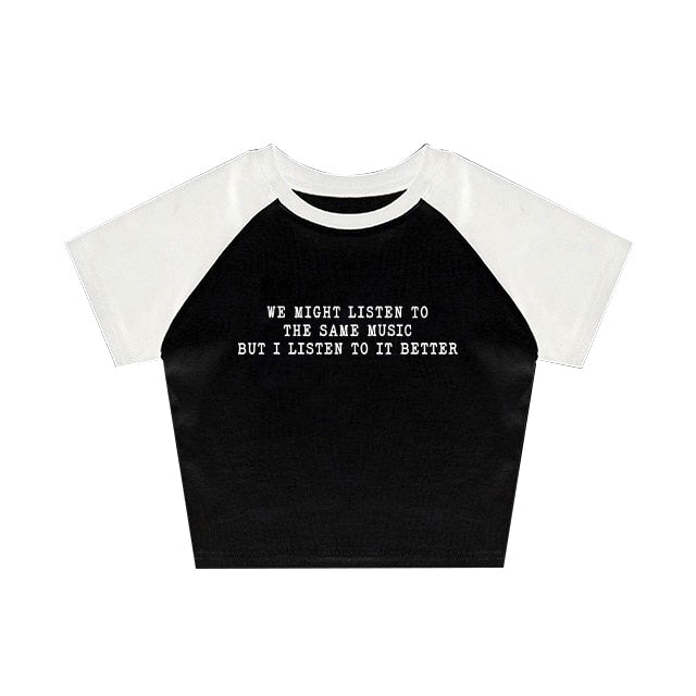 We Might Listen To The Same Music But I Listen To It Better Tee