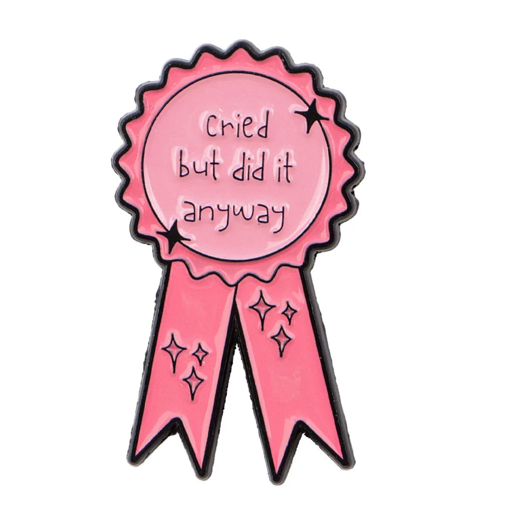 Cried But Did It Anyway Enamel Pin