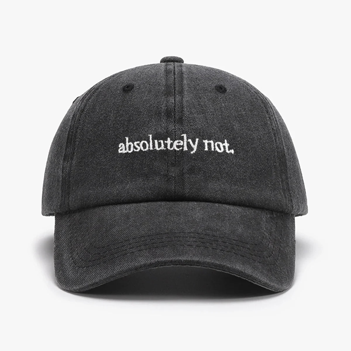 Absolutely Not Embroidery Hat