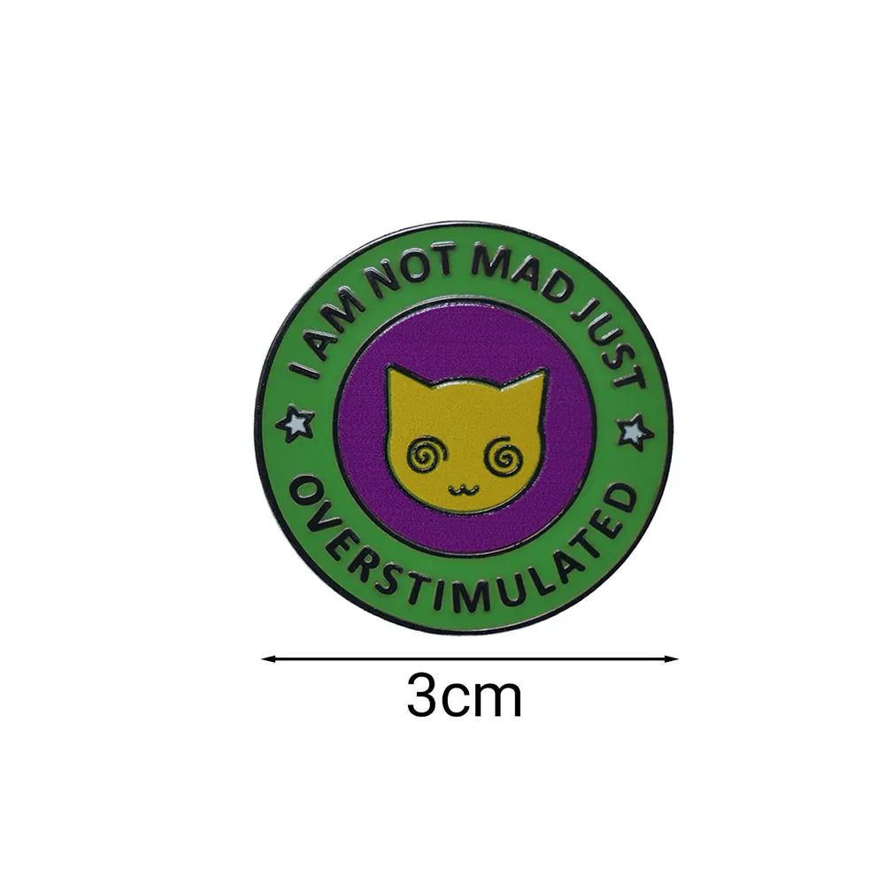 I Am Not Mad Just Overstimulated Pin