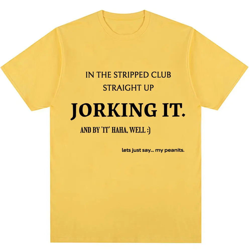 Jorking It Tee