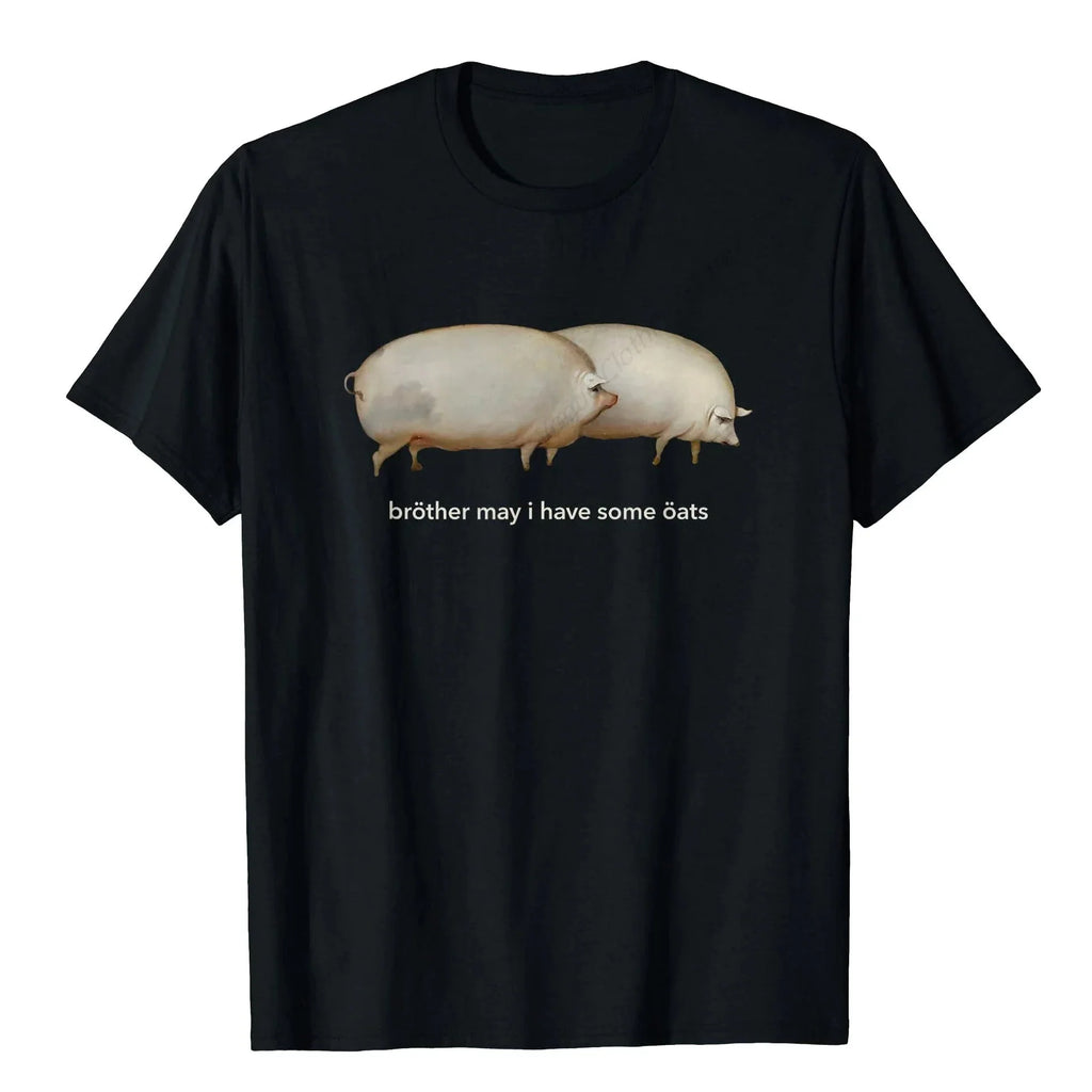 Brother May I Have Some Oats Tee