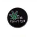 Hight How Are You Pin