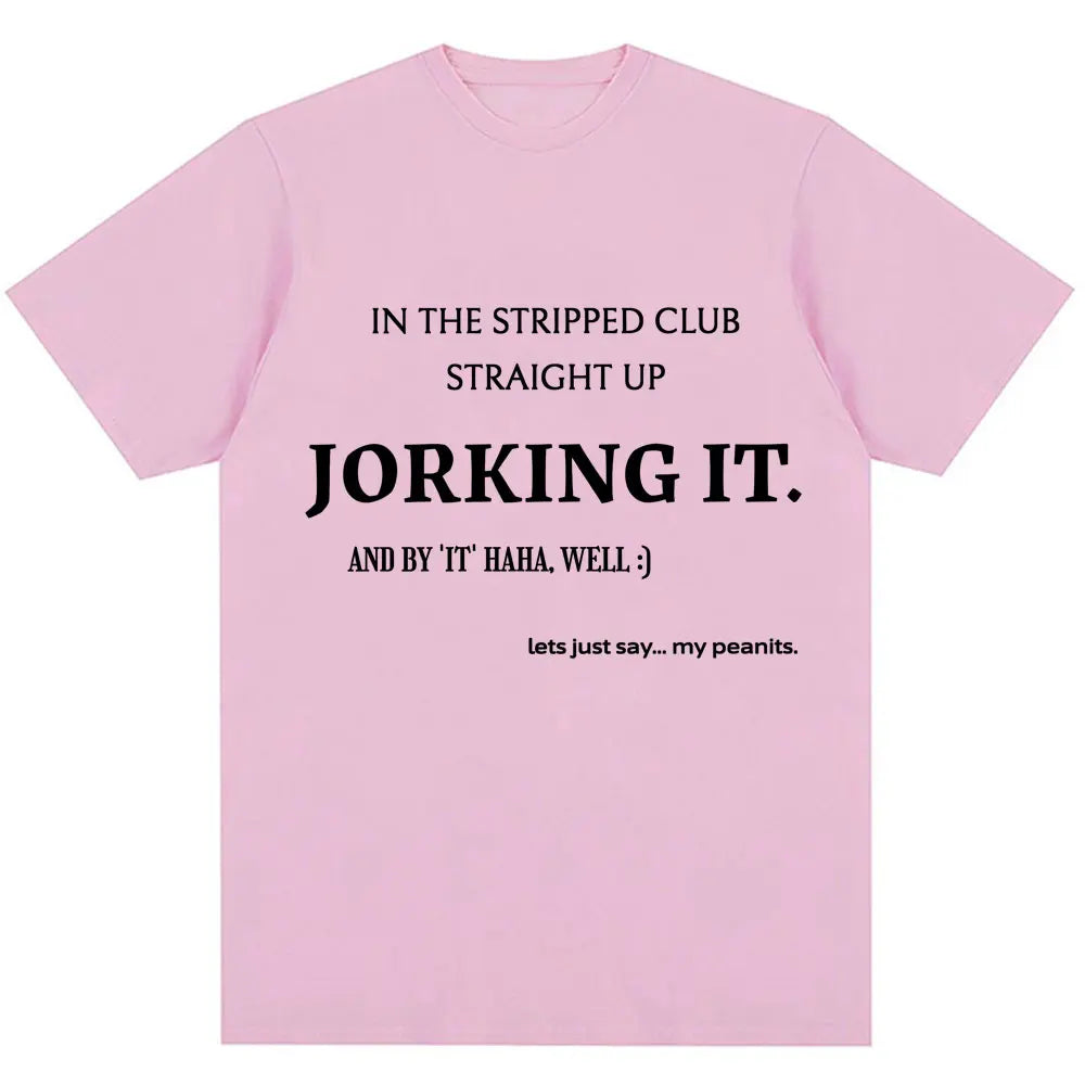 Jorking It Tee