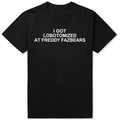 I Got Lobotomized At Freddy Fazbears Tee