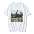 Hold Your Horses Tee