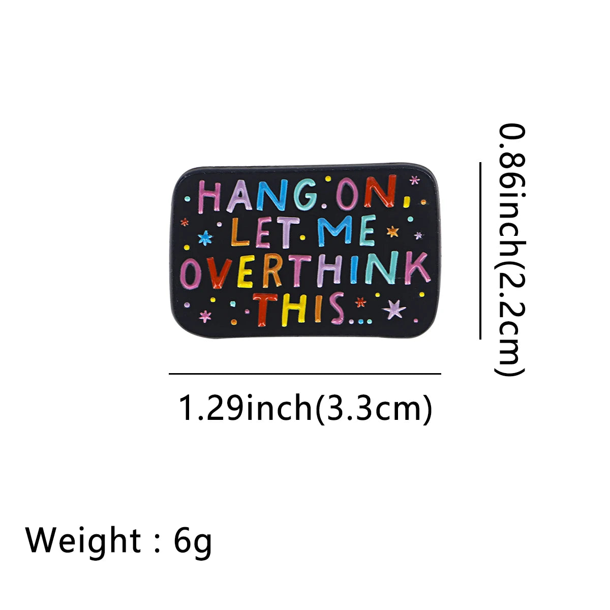 Hang On Let Me Overthink This Enamel Pin