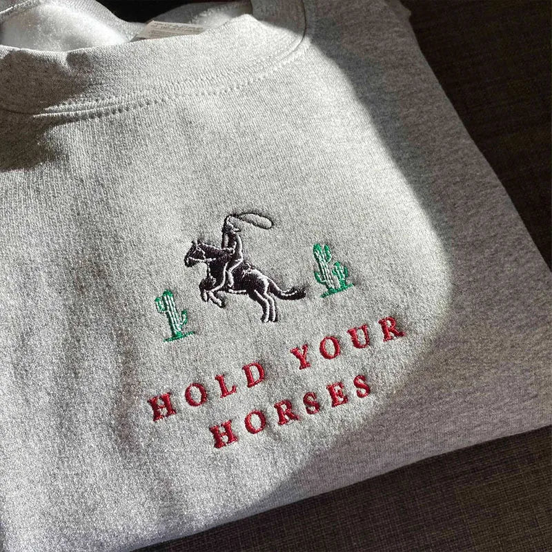 Hold Your Horses Embroidered Sweatshirt
