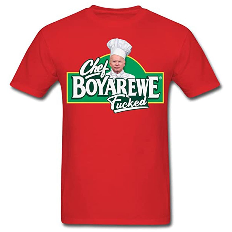 Chef BoyAreWe Fucked Biden Tee