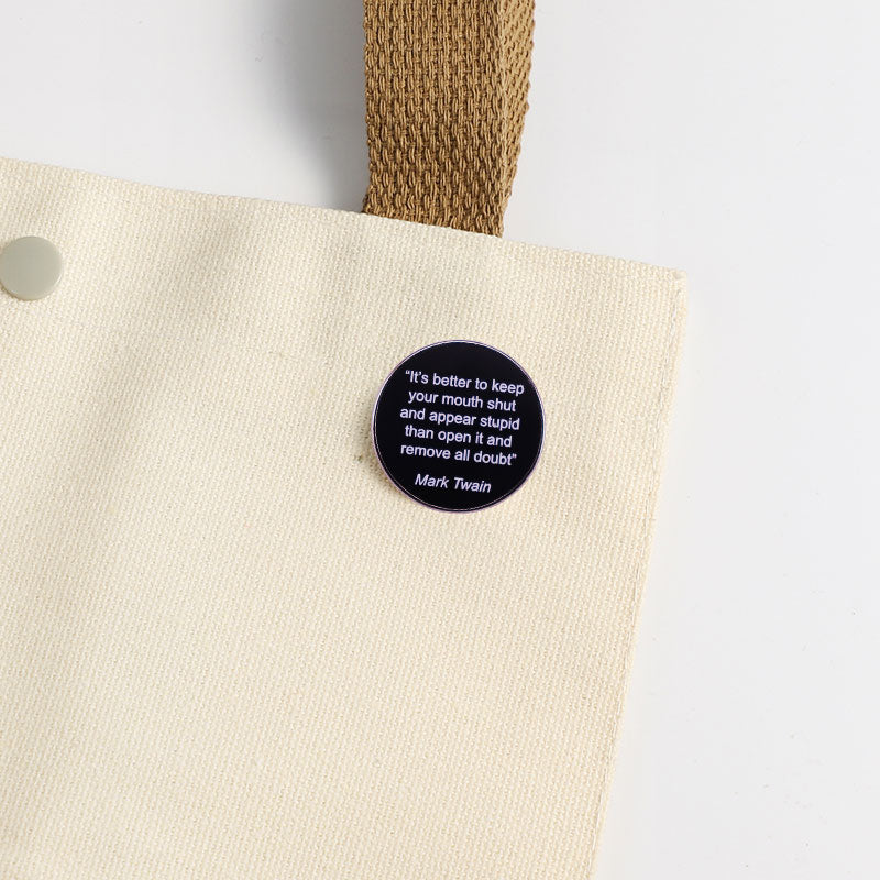 It's Better To Keep Your Mouth Shut Pin