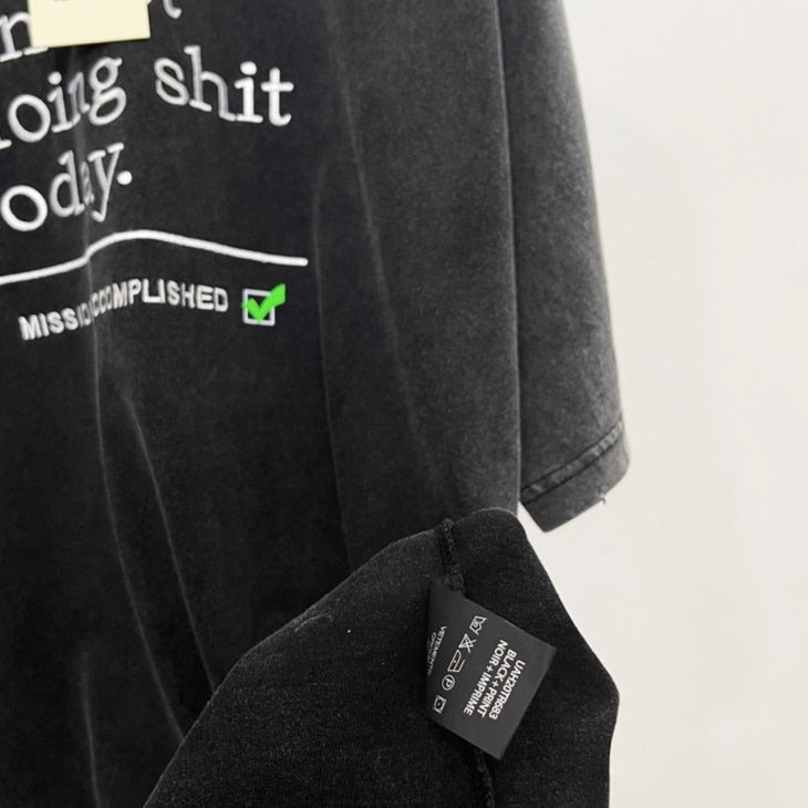 I'm Not Doing Shit Today Oversized Embroidery Tee