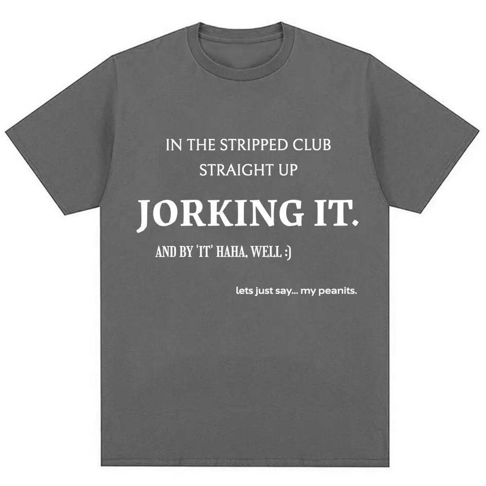 Jorking It Tee