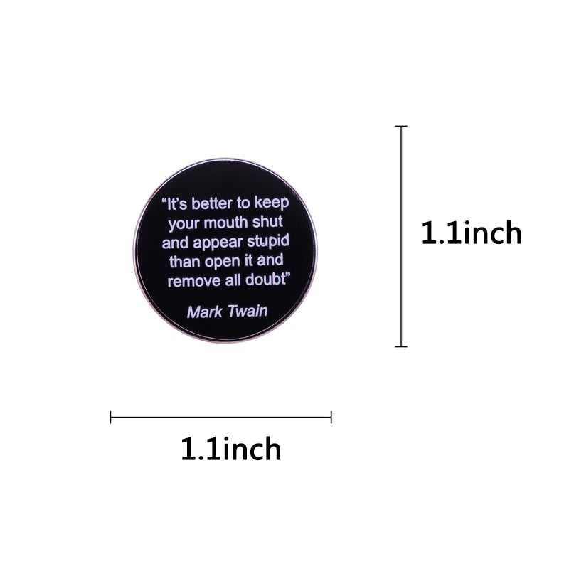 It's Better To Keep Your Mouth Shut Pin