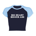Big Heart Bigger Ass Tee